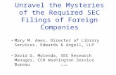 Unravel the Mysteries of the Required SEC Filings of Foreign Companies Mary M. Ames, Director of Library Services, Edwards & Angell, LLP David G. Molenda,