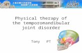 Physical therapy of the temporomandibular joint disorder Tony PT.