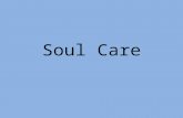 Soul Care. A key component of spiritual leadership is helping others tap into what nourishes their soul… Learning to be present to the One who is always.