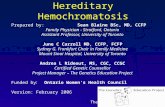 The Genetics Education Project Hereditary Hemochromatosis Prepared by: Sean Blaine BSc, MD, CCFP Family Physician - Stratford, Ontario Assistant Professor,