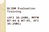 BLSDM Evaluation Training (AFI 36-2406, MPFM 07-44 & 07-45, AFI 36-2905)