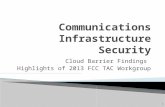 1 Cloud Barrier Findings Highlights of 2013 FCC TAC Workgroup.