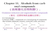 Chapter 11. Alcohols from carbonyl compounds ( 由羰基化合物制醇）. Oxidation-reduction and organometallic compounds ( 氧化 - 还原和有机金属化合物） 11.1 Introduction