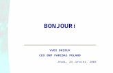 BONJOUR ! YVES DRIEUX CEO BNP PARIBAS POLAND Jeudi, 23 Janvier, 2003.