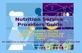 Nutrition Service Providers Guide Barbara Kamp, MS, RD National Resource Center on Nutrition, Physical Activity & Aging 4th State Units on Aging Nutritionists.