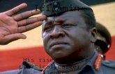Idi Amin His rise to power, political career and legacy.