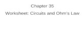 Chapter 35 Worksheet: Circuits and Ohm’s Law. EQUATIONS.