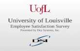 University of Louisville Employee Satisfaction Survey Presented by Dey Systems, Inc.