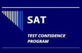 SAT TEST CONFIDENCE PROGRAM. Manchester Valley Test Center  Administering the SAT on the following dates:  November 5, 2011  May 5, 2012.