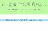 Socioeconomic valuation of biodiversity of the Gulf of Gdansk - Contingent Valuation Method - Tomasz Zarzycki & Ilona Kaminska.