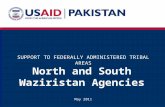 May 2011 North and South Waziristan Agencies SUPPORT TO FEDERALLY ADMINISTERED TRIBAL AREAS.