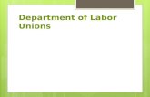 Department of Labor Unions. Problems of Labor 1. Low Wages  Easy availability of workers, lead to lower wages  No minimum wage laws.