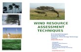WIND RESOURCE ASSESSMENT TECHNIQUES K.Boopathi Scientist & Wind Resource Assessment Unit Chief,WRA Wind Resource Assessment Centre for Wind Energy Technology.