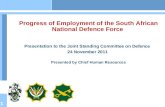 11 Progress of Employment of the South African National Defence Force Presentation to the Joint Standing Committee on Defence 24 November 2011 Presented.