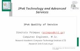 IPv6 Technology and Advanced Services 19/10/2004 IPv6 Technology and Advanced Services IPv6 Quality of Service Dimitris Primpas (primpas@cti.gr)primpas@cti.gr.