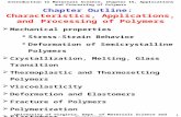 Introduction to Materials Science, Chapter 15, Applications and Processing of Polymers University of Virginia, Dept. of Materials Science and Engineering.
