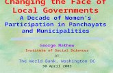 Changing the Face of Local Governments A Decade of Women’s Participation in Panchayats and Municipalities George Mathew Institute of Social Sciences at.