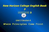 New Horizon College English Book 3 新视野大学英语 3 Unit 3 Section A Where Principles Come First Unit 3 Section A Where Principles Come First.