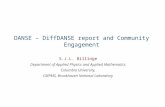 DANSE – DiffDANSE report and Community Engagement S.J.L. Billinge Department of Applied Physics and Applied Mathematics Columbia University, CMPMS, Brookhaven.