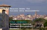 Seite 1 Neutron beams for nuclear data measurements Arnd Junghans Arnd Junghans Helmholtz-Zentrum Dresden-Rossendorf Germany.