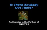 Is There Anybody Out There? An Exercise in the Method of ANALYSIS.