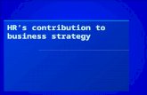 HR’s contribution to business strategy. Understanding strategic formulation Not always as per textbook: ■ intended strategies ■ emergent strategies ■
