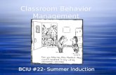 Classroom Behavior Management BCIU #22- Summer Induction.