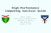 High-Performance Computing Survival Guide James R. Knight Yale Center for Genome Analysis Department of Genetics Yale University January 14, 2015.