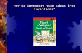 How do inventors turn ideas into inventions?. Pearl & Wagner Vocabulary Words  robot  wad  trash  electricity Amazing Words  construct  sidekick.