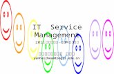 IT Service Management 2011 年度教育部 -IBM 精品课程 同济大学软件学院 严海洲 yanhaizhou@tongji.edu.cn.