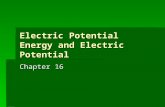 Electric Potential Energy and Electric Potential Chapter 16.