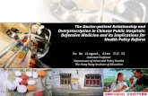 The Doctor-patient Relationship and Overprescription in Chinese Public Hospitals: Defensive Medicine and its Implications for Health Policy Reform Dr He.