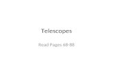 Telescopes Read Pages 68-88. Galileo’s Telescope.