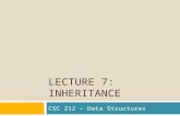 LECTURE 7: INHERITANCE CSC 212 – Data Structures.