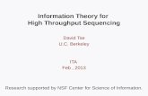 Information Theory for High Throughput Sequencing TexPoint fonts used in EMF: AAAAAAAAAAAAAAAA David Tse U.C. Berkeley ITA Feb, 2013 Research supported.
