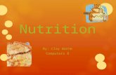 Nutrition By: clay Warne Computers 8. Carbs  Two Types  Simple  are found in refined sugars  Sugars from candy and junk food  Also found in nutritious.
