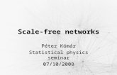 Scale-free networks Péter Kómár Statistical physics seminar 07/10/2008.