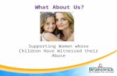 What About Us? Supporting Women whose Children Have Witnessed their Abuse.