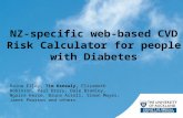 NZ-specific web-based CVD Risk Calculator for people with Diabetes Raina Elley, Tim Kenealy, Elizabeth Robinson, Paul Drury, Dale Bramley, Ngaire Kerse,