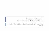 International Commercial Arbitration Lec5: The Arbitration Proceedings: Laws to Apply.