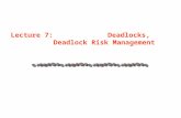 Lecture 7: Deadlocks, Deadlock Risk Management. Lecture 7 / Page 2AE4B33OSS Silberschatz, Galvin and Gagne ©2005 Contents The Concept of Deadlock Resource-Allocation.