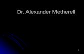 1 Dr. Alexander Metherell ISUS KRIST: REALAN IZVJEŠTAJ O MUCI.