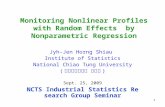 1 Monitoring Nonlinear Profiles with Random Effects by Nonparametric Regression Jyh-Jen Horng Shiau Institute of Statistics National Chiao Tung University.