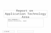 マスタ サブタイトルの書式設定 3/10/09 Report on Application Technology Area Koji OKAMURA Kyushu University, Japan.