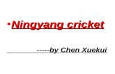 Ningyang cricketNingyang cricket -----by Chen Xuekui -----by Chen Xuekui.