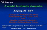 A model in climate dynamics Junping Shi 史峻平 College of William and Mary Williamsburg, VA 23187,USA And Harbin Normal University Harbin, Heilongjiang, China.