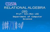 RELATIONAL ALGEBRA (III) Prof. Sin-Min LEE Department of Computer Science.