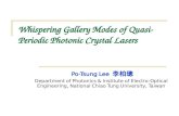 Whispering Gallery Modes of Quasi-Periodic Photonic Crystal Lasers Po-Tsung Lee 李柏璁 Department of Photonics & Institute of Electro-Optical Engineering,