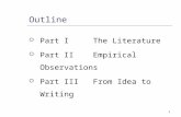 1 Outline  Part I The Literature  Part II Empirical Observations  Part III From Idea to Writing.