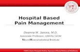 UMDNJ, School of Osteopathic Medicine, Department of Physical Medicine and Rehabilitation Hospital Based Pain Management Deanna M. Janora, M.D. Associate.